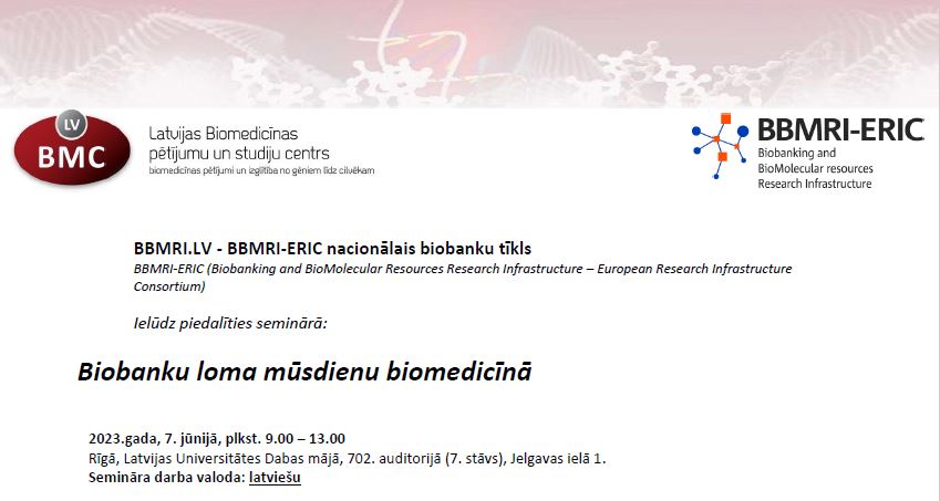 Latvijas Biomedicīnas Pētījumu un Studiju centrs aicina uz semināru “BIOBANKU LOMA MŪSDIENU BIOMEDICĪNĀ”