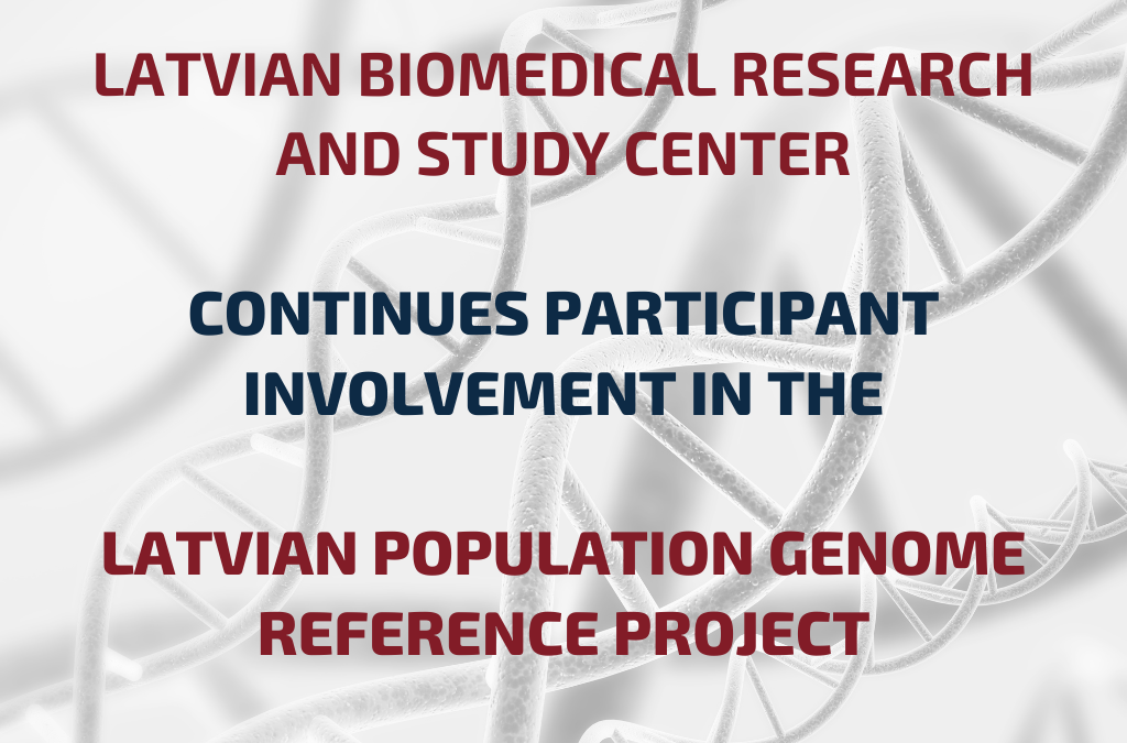 Latvian Biomedical Research and Study Center continues involvement of participants in the Latvian Population Genome Reference Project
