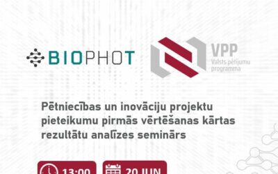 “BioPhoT” PIP pirmās vērtēšanas kārtas rezultātu analīzes seminārs