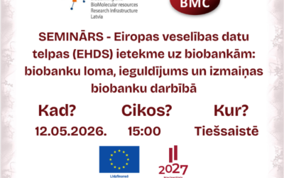 Aicinām interesentus piedalīties seminārā par Eiropas veselības datu telpas (EHDS) ietekmi uz biobankām: biobanku loma, ieguldījums un izmaiņas biobanku darbībā